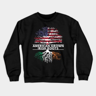 American Grown Irish Roots Flag Ireland ST PATRICKS DAY Crewneck Sweatshirt